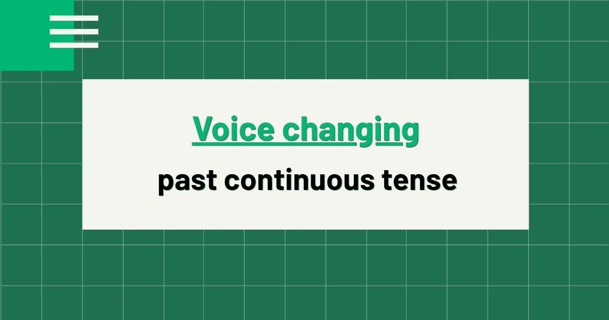 Continuous Tense Changing Voice changing of the past continuous tense | ২০২৬